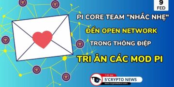 [5 Phút Crypto] – Pi Core Team “nhắc nhẹ” đến Open Network trong thông điệp tri ân các MOD Pi