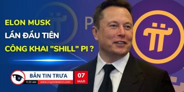 [Bản Tin Trưa] – Elon Musk Lần Đầu Tiên Công Khai “Shill” Pi?