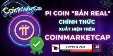 [Crypto 24h] – Pi Coin “Bản Real” Chính Thức Xuất Hiện Trên Coinmarketcap