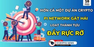 [5 Phút Crypto] – Hơn cả một dự án Crypto – Pi Network gặt hái loạt thành tựu đầy rực rỡ