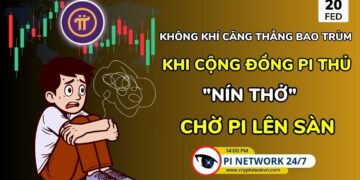 [Pi Network 24/7] Căng thẳng bao trùm khi cộng đồng Pi thủ “nín thở” chờ Pi lên sàn
