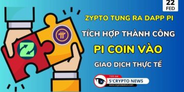 [5 Phút Crypto] – Zypto tung ra dApp Pi – Tích hợp Pi Coin vào giao dịch thực tế