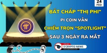 [5 Phút Crypto] – Bất chấp “thị phi” Pi Coin vẫn chiếm trọn “Spotlight” sau 3 ngày ra mắt