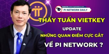 Thầy Tuấn Vietkey Update Những Quan Điểm Cực Gắt Về Pi Network?
