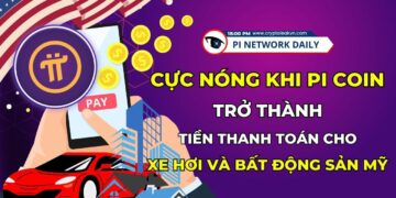 Cực Nóng Khi Pi Coin Trở Thành Tiền Thanh Toán Cho Xe Hơi Và Bất Động Sản Mỹ